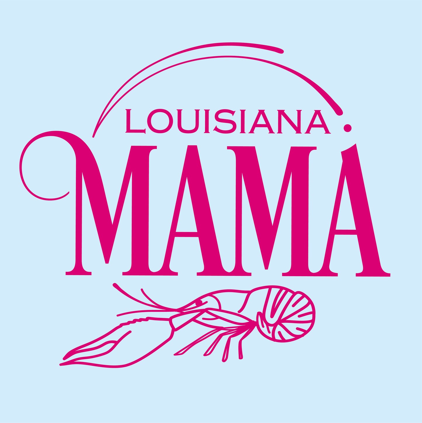 Louisiana Mama • Tee